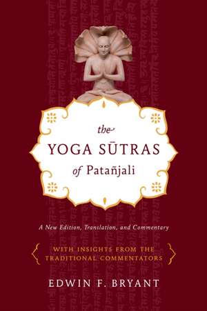 The Yoga Sutras of Patanjali de Edwin F. Bryant