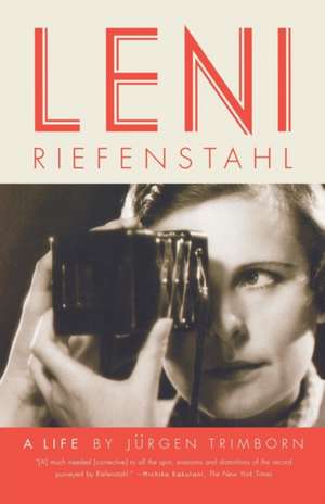 Leni Riefenstahl: A Life de Jurgen Trimborn