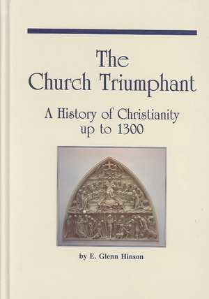 The Church Triumphant de E. Glenn Hinson