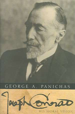 Joseph Conrad: His Moral Vision de George A. Panichas