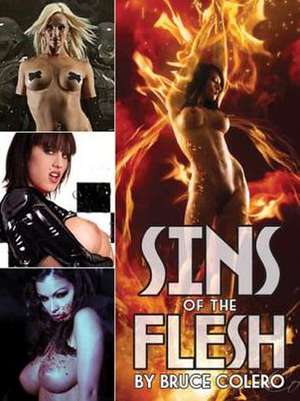 Sins of the Flesh de Bruce Colero