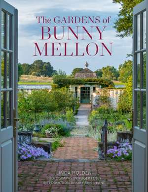 The Gardens of Bunny Mellon de Holden, Linda Jane