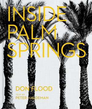 Inside Palm Springs de Stephen Drucker