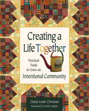 Creating a Life Together de Diana Leafe Christian