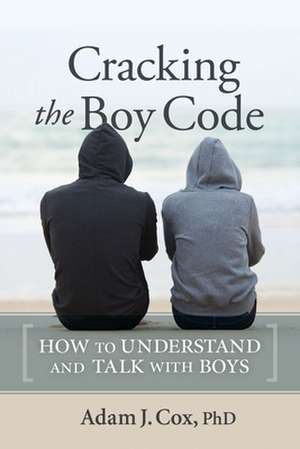 Cracking the Boy Code de Adam Cox