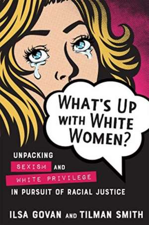 What's Up With White Women? de Tilman Smith