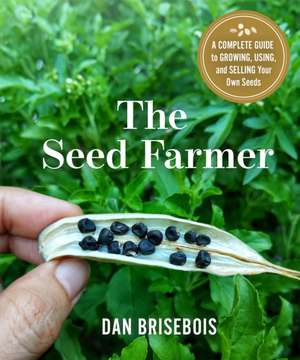 The Seed Farmer de Daniel Brisebois