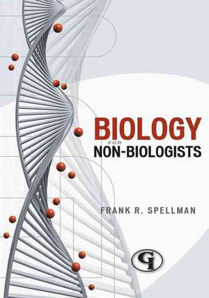 Biology for Nonbiologists de Frank R. Spellman