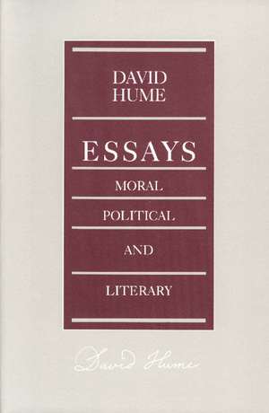 ESSAYS, MORAL, POLITICAL, AND LITERARY de DAVID HUME