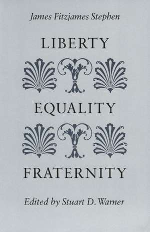 LIBERTY, EQUALITY, FRATERNITY de JAMES FITZJAMES STEPHEN