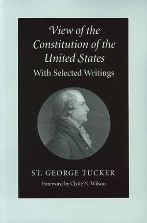 VIEW OF THE CONSTITUTION OF THE UNITED STATES de ST GEORGE TUCKER