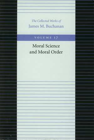 MORAL SCIENCE AND MORAL ORDER de JAMES M BUCHANAN