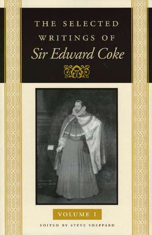 SELECTED WRITINGS OF SIR EDWARD COKE 3 VOL PB SET, THE de SIR EDWARD COKE