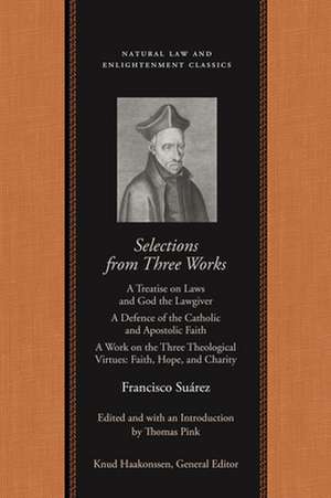 SELECTIONS FROM THREE WORKS OF FRANCISCO SUAREZ, S. J. de FRANCISCO SUAREZ