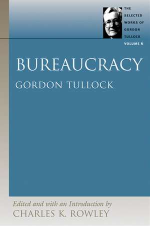 BUREAUCRACY de GORDON TULLOCK