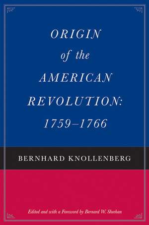 ORIGIN AND GROWTH OF THE AMERICAN REVOLUTION 2 VOL SET CL de BERNHARD KNOLLENBERG