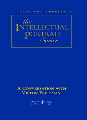 Conversation with Milton Friedman DVD de Liberty Fund