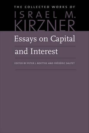 Essays on Capital & Interest: An Austrian Perspective de Israel M. Kirzner