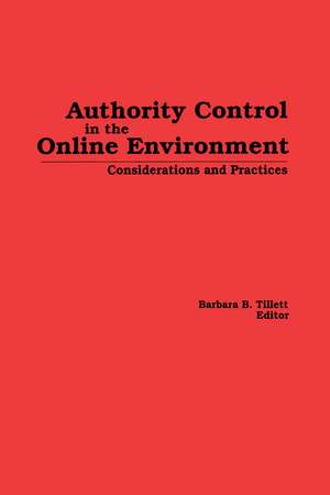 Authority Control in the Online Environment: Considerations and Practices de Barbara Tillett