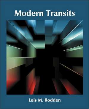 Modern Transits de Lois Rodden