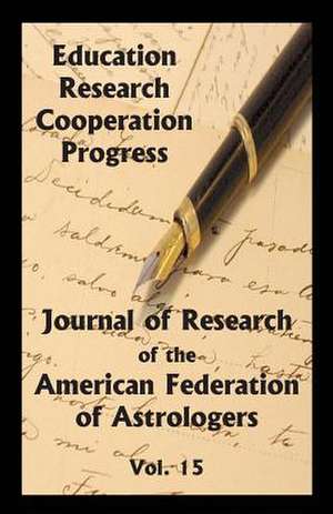 Journal of Research of the American Federation of Astrologers Vol. 15 de American Federation of Astrologers