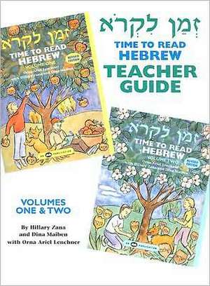 Time to Read Hebrew, Volumes One & Two de Hillary Zana