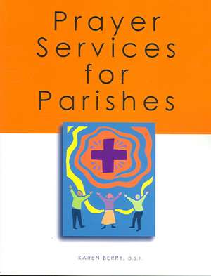 Prayer Services for Parishes de O. S. F. Berry, Karen