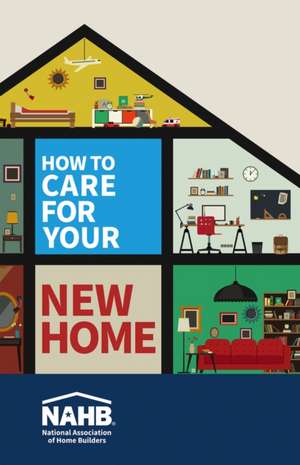 How to Care for Your New Home (Pack of 10) de Nahb National Association of Home Builders