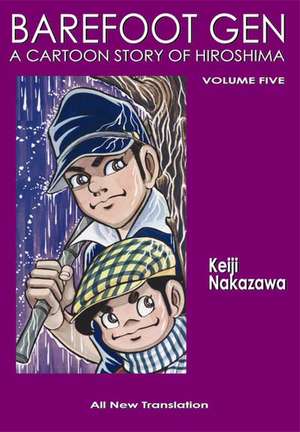 Barefoot Gen #5: The Never-ending War de Keiji Nakazawa