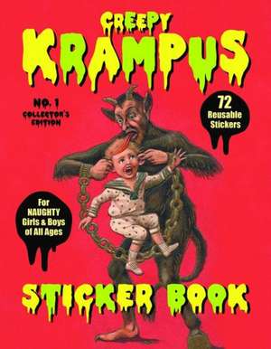 Creepy Krampus Sticker Book: 72 Reusable Stickers for Naughty Girls and Boys of All Ages de Monte Beauchamp