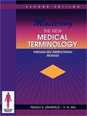 Mastering New Medical Term 2e de Peggy S. Stanfield