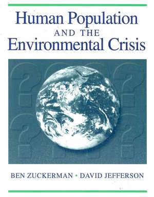 Human Population and Environmental Crisis de Ben Zuckerman