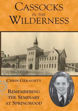 Cassocks in the Wilderness de Christopher Geraghty