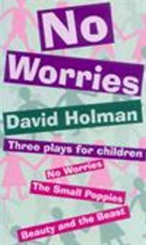 No Worries: Three Plays for Children de David Holman