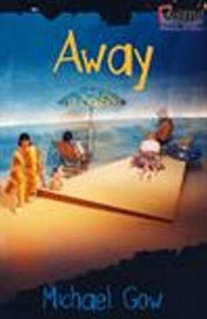 Away de Michael Gow