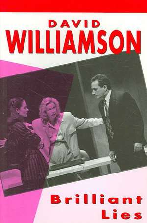 Brilliant Lies de David Williamson