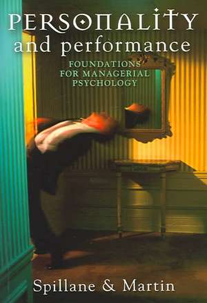 Personality and Performance: Foundations for Managerial Psychology de ROBERT SPILLANE