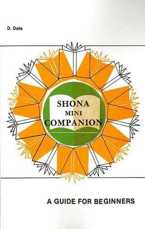 Shona Mini Companion. a Guide for Beginners de D. Dale