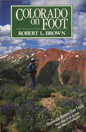 Colorado on Foot de Robert L. Brown