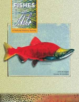 Fishes of Idaho de John W Sigler