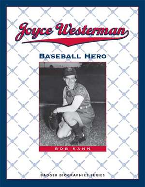 Joyce Westerman: Baseball Hero de Bob Kann