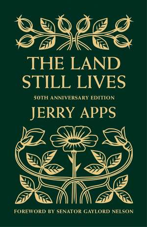 The Land Still Lives de Jerry Apps