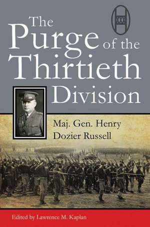 The Purge of the Thirtieth Division de Major General Henry Dozier Russell