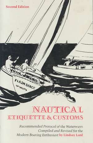 Nautical Etiquette & Customs de Lindsay Lord