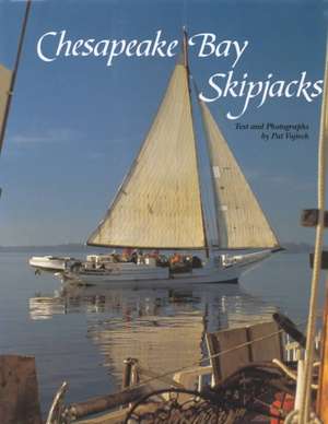 Chesapeake Bay Skipjacks de Pat Vojtech