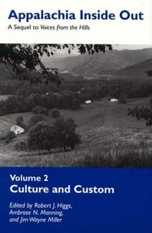 Appalachia Inside Out, Volume 2: Culture and Custom de Robert J. Higgs