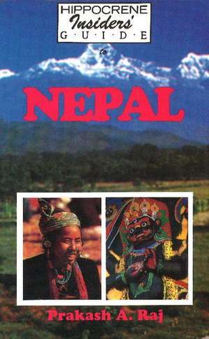 Hippocrene Insider's Guide to Nepal de Raj