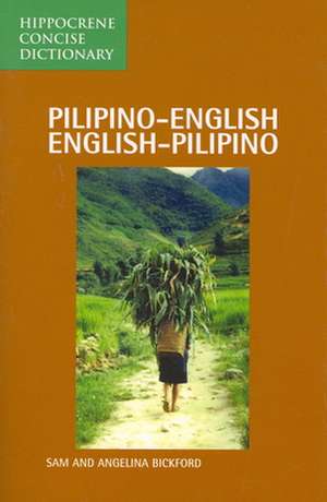 Pilipino-English / English-Pilipino Concise Dictionary de Sam Bickford