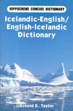 Icelandic-English / English-Icelandic Concise Dictionary de Arnold R Taylor