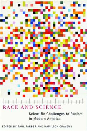 Race and Science: Scientific Challenges to Racism in Modern America de Paul Farber